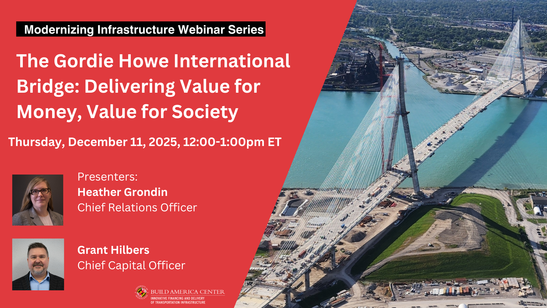 The Gordie Howe International Bridge: Delivering Value for Money, Value for Society |Modernizing Infrastructure Webinar Series